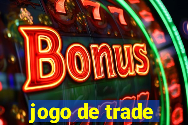 jogo de trade